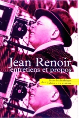 Jean Renoir, entretiens et propos - Jean Renoir