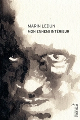 Mon ennemi intérieur - Marin Ledun