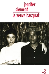 La veuve Basquiat : une histoire d'amour - Jennifer Clement