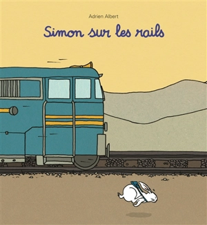 Simon sur les rails - Adrien Albert