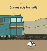 Simon sur les rails - Adrien Albert