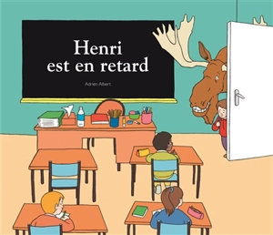 Henri est en retard - Adrien Albert