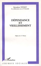 Dépendance et vieillissement - Bernadette Puijalon
