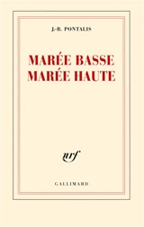 Marée basse, marée haute - Jean-Bertrand Pontalis