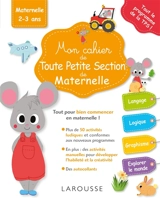 Mon cahier de toute petite section de maternelle : maternelle 2-3 ans - Lucille Hasiak