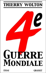 4e Guerre mondiale - Thierry Wolton