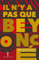 Il n'y a pas que Beyoncé - Morgan Parker