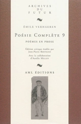 Poésie complète. Vol. 9. Poèmes en prose - Emile Verhaeren