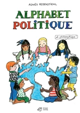Alphabet politique : et philosophique ! - Agnès Rosenstiehl