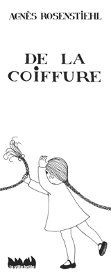 De la coiffure - Agnès Rosenstiehl