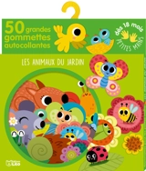 Les animaux du jardin : 50 grandes gommettes autocollantes - Sonia Baretti