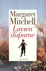 Laysen disparue - Margaret Mitchell