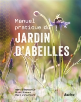 Manuel pratique du jardin d'abeilles - Bart Vandepoele