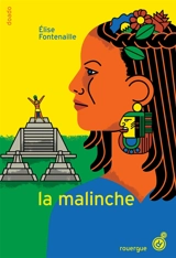La Malinche - Elise Fontenaille-N'Diaye
