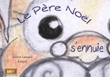 Le Père Noël s'ennuie - Cécile Lamare
