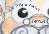 Le Père Noël s'ennuie - Cécile Lamare