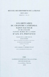 Les obituaires du chapitre cathédral Saint-Sauveur et de l'église Sainte-Marie de la Seds d'Aix-en-Provence