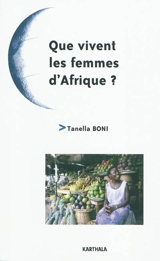 Que vivent les femmes d'Afrique ? - Tanella Boni