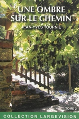 Une ombre sur le chemin. Vol. 2 - Jean-Yves Tournié