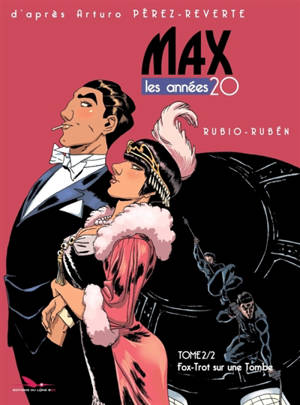 Max : les années 20. Vol. 2. Fox-trot sur une tombe - Salva Rubio