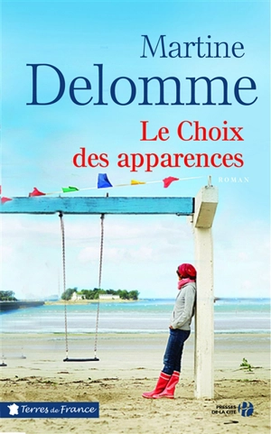 Le choix des apparences - Martine Delomme