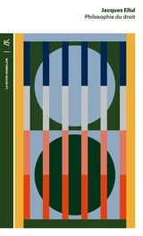 Philosophie du droit : cours professé à l'Institut d'études politiques de Bordeaux - Jacques Ellul