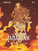 La légende du lama blanc. Vol. 3. Le royaume sous la terre - Alexandro Jodorowsky