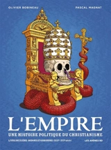 L'Empire : une histoire politique du christianisme. Vol. 2. Sodome et Gomorrhe (XIIIe-XVIe siècle) - Olivier Bobineau