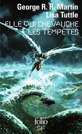 Elle qui chevauche les tempêtes - George R.R. Martin