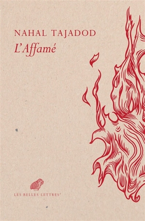 L'affamé : les dits de Shams de Tabriz - Nahal Tajadod