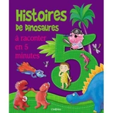 5 incroyables histoires de dinosaures : à raconter en 5 minutes - Melanie Joyce