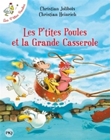 Les p'tites poules. Vol. 12. Les p'tites poules et la grande casserole - Christian Jolibois