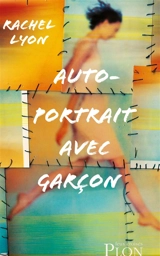 Autoportrait avec garçon - Rachel Lyon