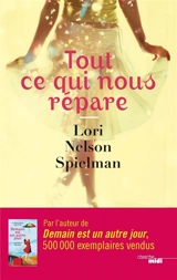 Tout ce qui nous répare - Lori Nelson Spielman
