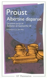 A la recherche du temps perdu. Vol. 6. Albertine disparue : deuxième partie de Sodome et Gomorrhe III - Marcel Proust