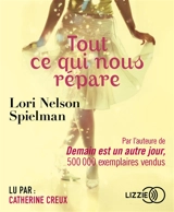 Tout ce qui nous répare - Lori Nelson Spielman