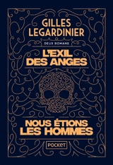 L'exil des anges. Nous étions les hommes - Gilles Legardinier