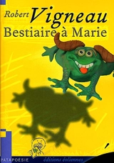 Bestiaire à Marie - Robert Vigneau