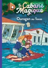 La cabane magique. Vol. 52. Ouragan au Texas - Mary Pope Osborne
