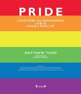 Pride : l'histoire du mouvement pour l'égalité LGBTQ - Matthew Todd