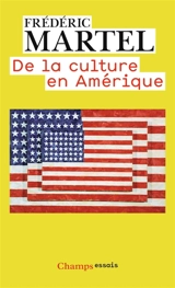De la culture en Amérique - Frédéric Martel
