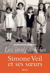 Les inséparables : Simone Veil et ses soeurs - Dominique Missika
