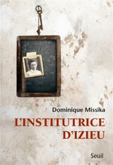L'institutrice d'Izieu - Dominique Missika
