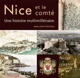 Nice et le comté : une histoire multimillénaire. Nissa e countea - Jean-Loup Fontana