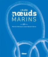 Le b.a.-ba des noeuds marins - Patrick Moreau