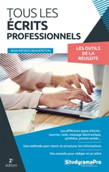 Tous les écrits professionnels : les outils de la réussite - Jean-Patrick Beaufreton