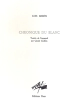 Chronique du blanc - Luis Mizon