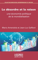 Le désordre et la raison : une économie politique de la mondialisation - Mario Amendola