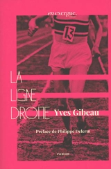 La ligne droite - Yves Gibeau