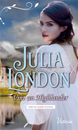 Les mariés écossais. Vint un Highlander - Julia London